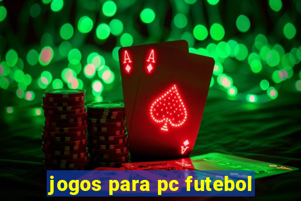 jogos para pc futebol